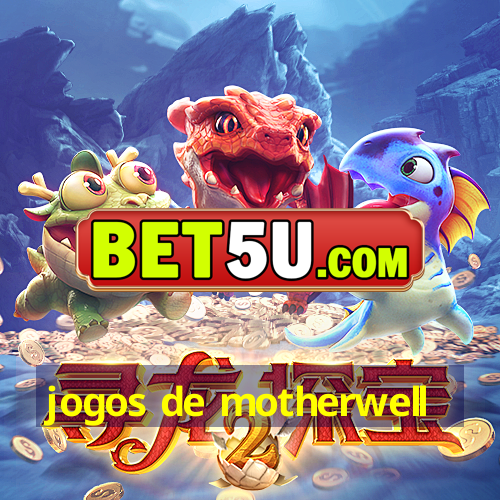 jogos de motherwell